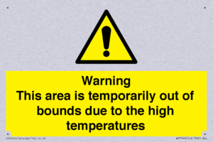 Warning This area is temporarily out of bounds due to the high temperatures